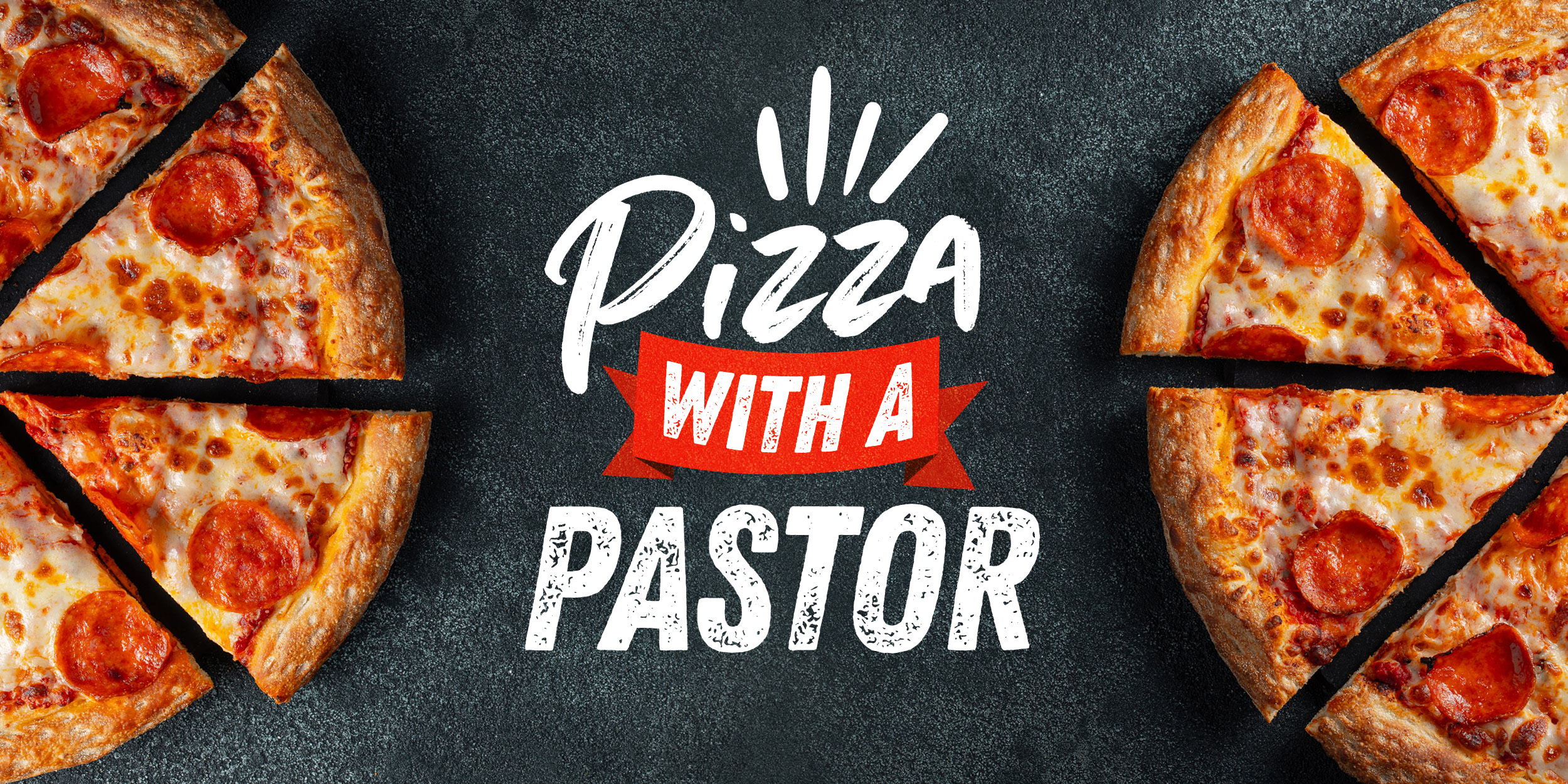 Pizza with a Pastor